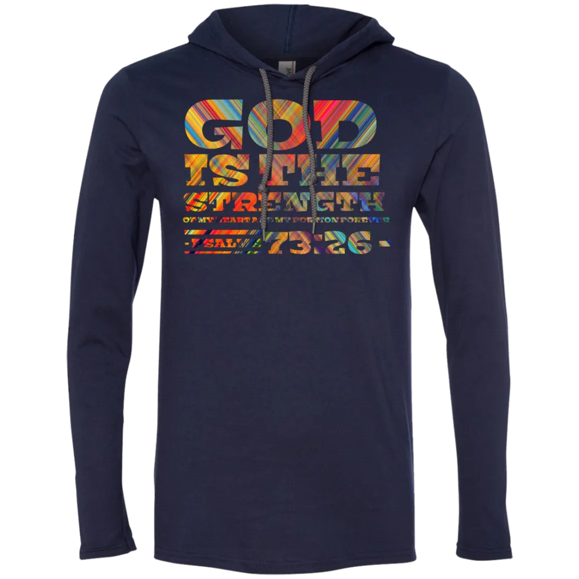 Bible Verse Men Long Sleeve T-Shirt Hoodie - God Is The Strength Of My Heart ~Psalm 73:26~ Design 3